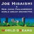 Joe Hisaishi, New Japan Philharmonic World Dream Orchestra