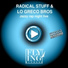 Radical Stuff, Lo Greco Bros