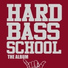 Hard Bass School