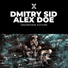 DMITRY SID, Alex Doe