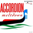 Accordion Meltdown