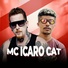 MC Ícaro Cat feat. DJ Rhuivo
