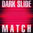 Dark Slide