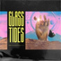 GLASS TIDES