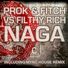 Prok & Fitch, Filthy Rich