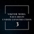 Under Construction, Viktor Mora, Naccarati