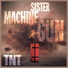 Sister Machine Gun