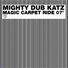 Mighty Dub Katz