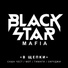 Black Star Mafia(Саша Чест x Kristina Si x Cvpellv x Мот x Тимати x Скруджи x Дана Соколова)