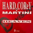 Hard Corey, Martini