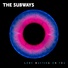 The Subways