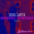 dead santa feat. Malavita Gusstayle