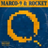 MARCO-9 & Rocket