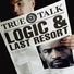 Logic, Last Resort feat. Maverick Sabre, Akala, Big Frizzle