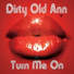 Dirty Old Ann