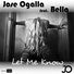 Jose Ogalla feat. Bella