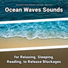 Ocean Sounds for Sleep and Meditation, Ocean Sounds, Nature Sounds