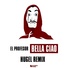 Bella ciao HUGEL Remix