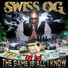 Swiss OG feat. Tha Realest, Spades, Young Noble, Edi Don, Aktual