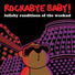 Rockabye Baby!