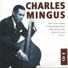 Charles Mingus 1960 Complete Candid Recordings of Charles Mingus (CD-1 The Quartet)