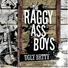 The Raggy Ass Boys