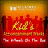 Mansion Accompaniment Tracks & Mansion Kid's Sing Along feat. Mansion Kids