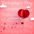 Smooth Jazz Sax Instrumentals, Valentine's Day Music Collection