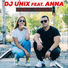 DJ UNIX, ANNA