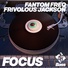 Fantom Freq, Frivolous Jackson, 3000 Bass