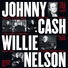 Johnny Cash, Willie Nelson