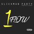 Slickman Party
