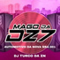 MAGO DA DZ7, DJ TURCO DA ZN