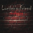 Lucifer's Friend