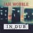 Jah Wobble and Bill Laswell