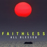 Faithless feat. Nathan Ball