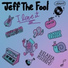 Jeff The Fool