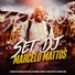 DJ MARCELO MATTOS, Dj Ferrujo da serra, mc laranjinha feat. Mc Pellegrine, MC R MARLEY, Napissima, MC Gabluca, MC DVD