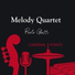 Paolo Ghetti, Melody Quartet