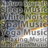 Nature Sounds With Music for Meditation, Music for Yoga, White Noise and Music for Sleep and Baby Sleep