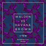 Walden vs Havana Brown