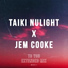 Taiki Nulight X Jem Cooke