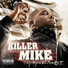 KILLER MIKE feat. Gangsta Pill, Rochelle Fox