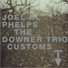 Joel R.L. Phelps & The Downer Trio