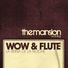 Wow & Flute