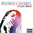 Rowdy Rebel feat. Bobby Shmurda