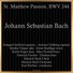 Munich Bach Orchestra, Munich Bach Choir, Karl Richter, Irmgard Seefried, Antoine Fahberg, Hertha Töpper, Ernst Haefliger, Kieth Engen, Max Proebstl, Dietrich Fischer-Dieskau