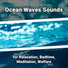 Sea Sounds for Relaxation and Sleep, Ocean Sounds, Nature Sounds