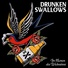 Drunken Swallows