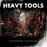 Heavy tools